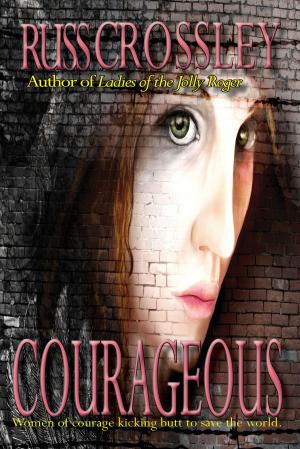 Cover of the book Courageous by Rita Schulz, Russ Crossley