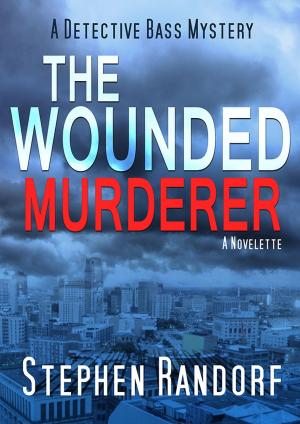 Cover of the book The Wounded Murderer by Eric Ugland