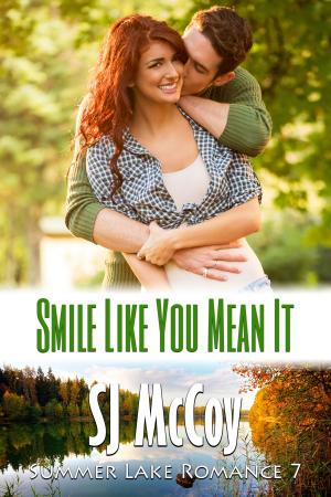 Cover of the book Smile Like You Mean It by SJ McCoy