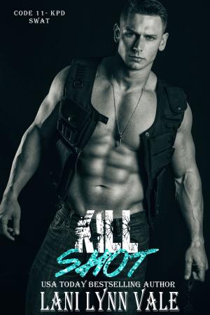 Cover of the book Kill Shot by Lani Lynn Vale
