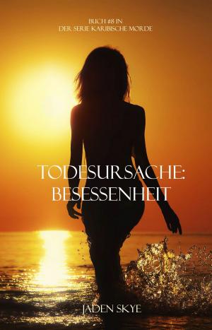 Book cover of Todesursache: Besessenheit (Buch #8 In Der Serie Karibische Morde)