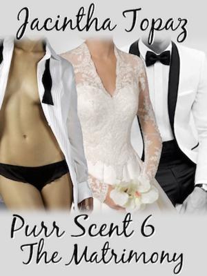 Cover of the book Purr Scent VI: The Matrimony by Graham da Ponté