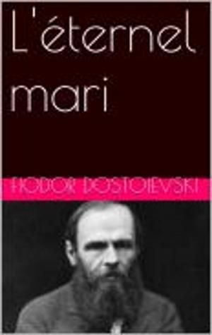 Cover of the book L'éternel mari by Fiodor Dostoievski
