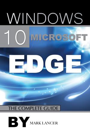 Book cover of Windows 10 Microsoft Edge: The Complete Guide