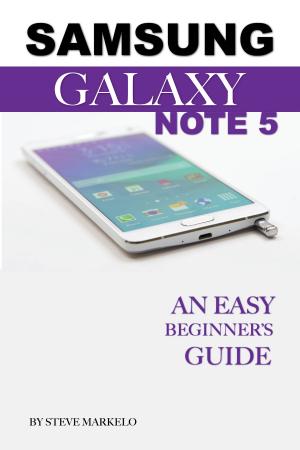 Book cover of Samsung Galaxy Note 5: An Easy Beginner’s Guide