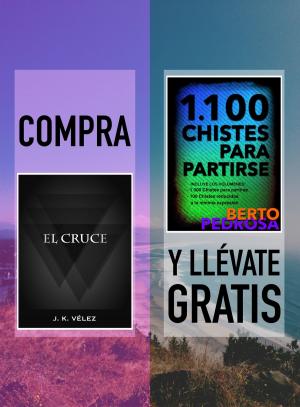 Book cover of Compra EL CRUCE y llévate gratis 1100 CHISTES PARA PARTIRSE