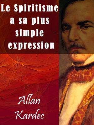 Book cover of Le Spiritisme a sa plus simple expression