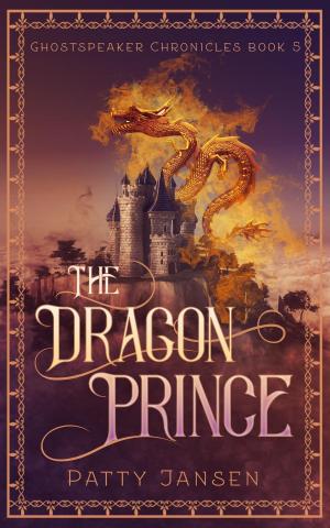 Cover of the book The Dragon Prince by Patty Jansen, Kyra Halland, Elizabeth Baxter, Ashley Capes, Sam Ferguson, Victoria Goddard, Demelza Carlton, Vincent Trigili
