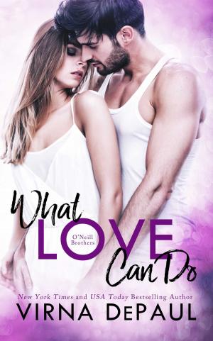 Cover of What Love Can Do: O’Neill Brothers
