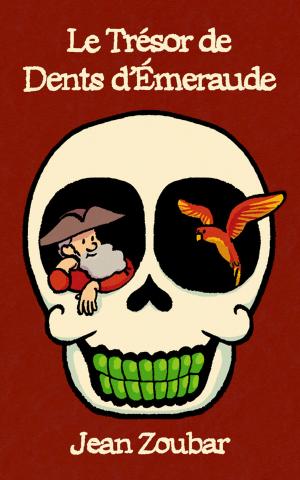 Cover of the book Le trésor de Dents d'émeraude by Jean Zoubar