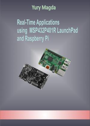 Book cover of Real-Time Applications using MSP432P401R LaunchPad and Raspberry Pi
