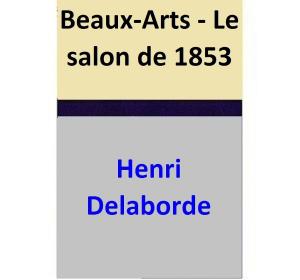 Book cover of Beaux-Arts - Le salon de 1853