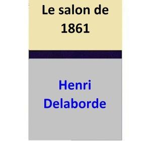 Cover of the book Le salon de 1861 by Henri Delaborde