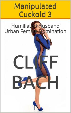 bigCover of the book Manipulated Cuckold 3 by 