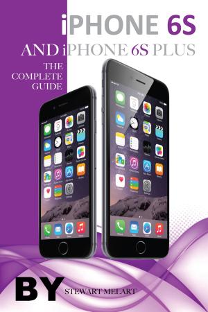 Cover of iPhone 6s and Iphone 6s Plus: The Complete Guide