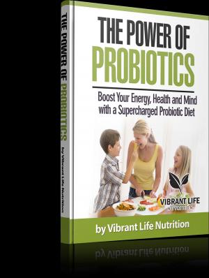Cover of the book The Power of Probiotics by Fred A. Stutman M.D.