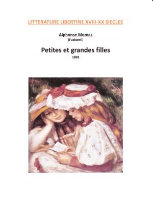 Cover of the book PETITES ET GRANDES FILLES by DE LATOUCHE-DEMARCHIN-BOYER D'ARGENS