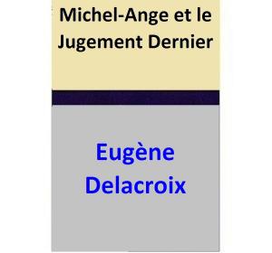 Cover of the book Michel-Ange et le Jugement Dernier by Jannah Firdaus Mediapro, Jannah Firdaus Mediapro Studio