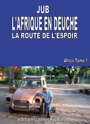 Cover of the book L'AFRIQUE EN DEUCHE by Cindy Ely