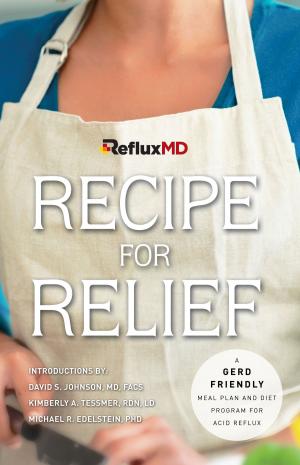 Cover of the book RefluxMD's Recipe for Relief by Arnold Yates