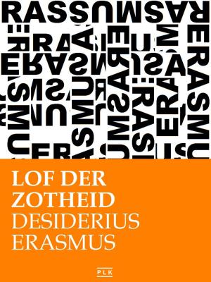 Cover of the book Lof der zotheid by Frederik van Eeden
