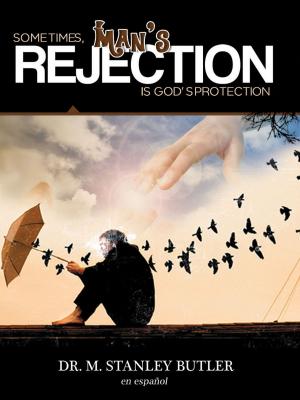 Cover of Sometimes, Man's Rejection Is God's Protection (Spanish)