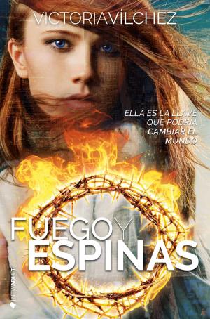 Cover of the book Fuego y espinas by Victoria Vílchez