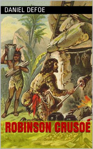 Cover of the book Robinson Crusoé (Intégrale, les 2 Tomes). by Alphonse de Lamartine