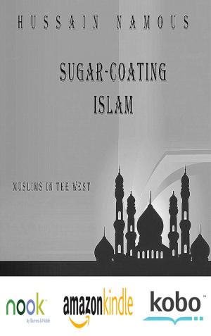 Cover of the book Sugar-Coating Islam by Bernard Payeur