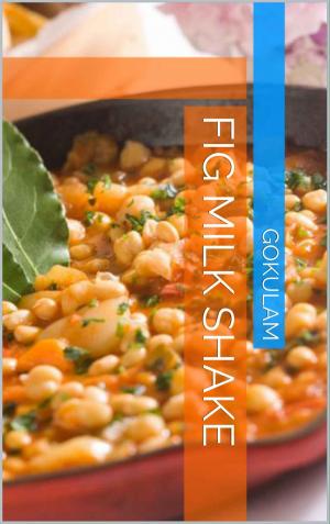 Cover of the book Fig Milk Shake by Sakthivel Singaravel