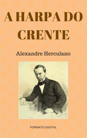 Cover of the book A Harpa do Crente by Julio Dinis