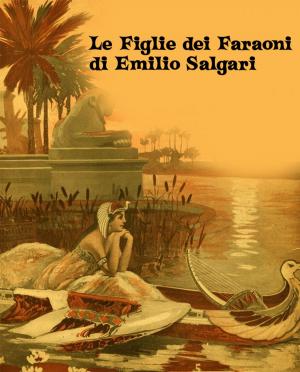 Book cover of Le Figlie dei Faraoni