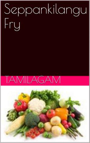 Cover of the book Seppankilangu Fry by Sakthivel Singaravel