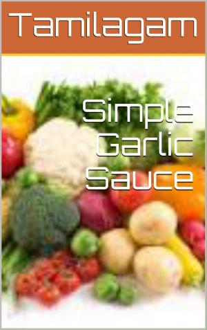Book cover of Simple Garlic Sauce
