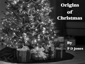 Book cover of Origins Of Christmas