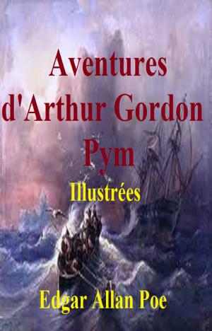 Cover of the book Aventures d’Arthur Gordon Pym, Illustrées by JULES VERNE, GILBERT TEROL
