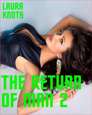 Cover of the book The Return of Man 2 by Laura Knots