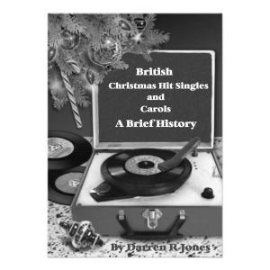 Book cover of British Christmas Hit Singles and Carols - A Brief History