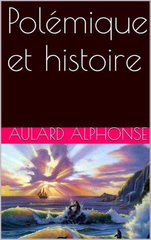Cover of the book Polémique et histoire by Eugène-Melchior de Vogüé