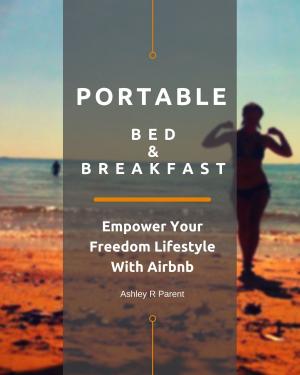 Cover of the book Portable Bed & Breakfast by Nicholas Kralev