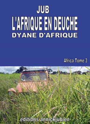 Cover of the book L'AFRIQUE EN DEUCHE by Glen Tibaldeo, Laura Berger