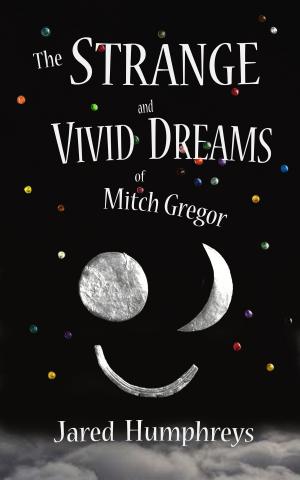 Cover of the book The Strange and Vivid Dreams of Mitch Gregor by Camille Lemonnier