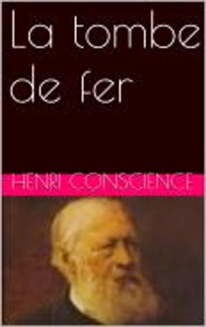 Cover of the book La tombe de fer by Delly