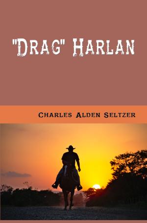 Cover of the book "Drag" Harlan by Zane Grey, Douglas Duer, Illustrator