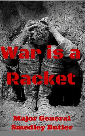 Cover of the book War Is A Racket! by Osho Rose