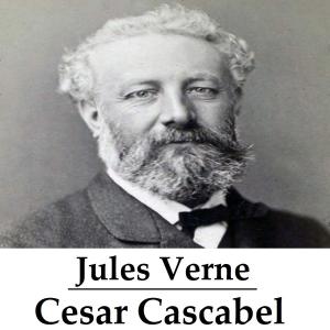 Cover of the book Cesar Cascabel (geïllustreerd) by Rudyard Kipling
