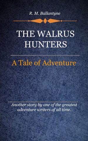 Cover of the book The Walrus Hunters by Lange, John Peter