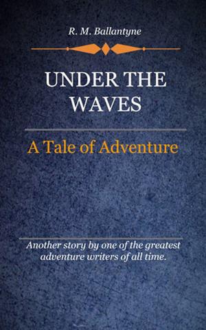 Cover of the book Under the Waves by Moore, T. V.