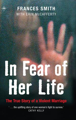 Cover of the book In Fear of Her Life by Abigail Rieley