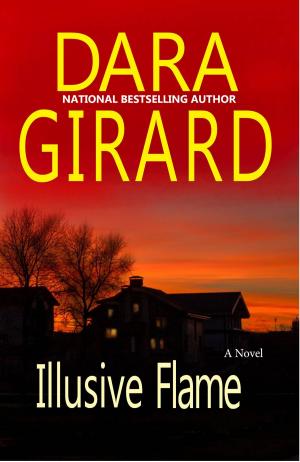 Cover of the book Illusive Flame by Dara Girard